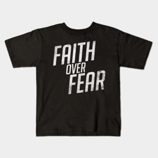 Faith over Fear Kids T-Shirt